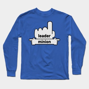 Hands Pointing - Text Art - Leader & Minion Long Sleeve T-Shirt